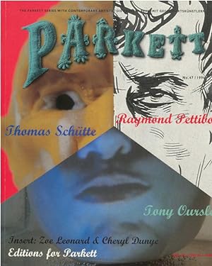 Parkett Magazine No. 47: Tony Oursler, Raymond Pettibon, Thomas Schütte + Insert by Zoe Leonard &...