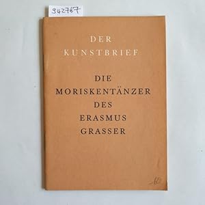 Bild des Verkufers fr Erasmus Grasser : die Moriskentnzer in Mnchen zum Verkauf von Gebrauchtbcherlogistik  H.J. Lauterbach
