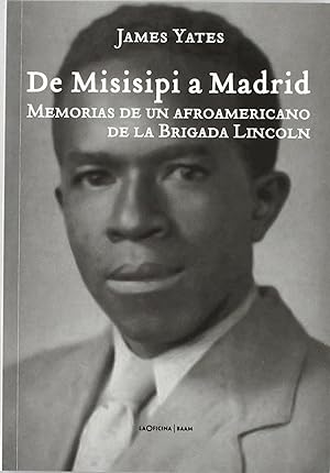 Seller image for De misisipi a madrid memorias de un afroamericano de la brigada lincoln for sale by Imosver
