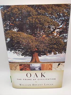 Image du vendeur pour Oak: The Frame of Civilization mis en vente par Bay Used Books