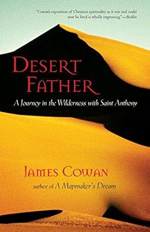 Bild des Verkufers fr Desert Father: A Journey in the Wilderness with Saint Anthony zum Verkauf von WeBuyBooks