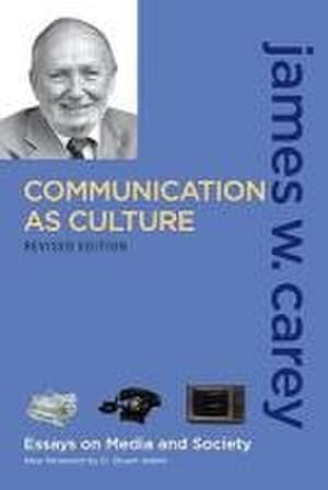 Bild des Verkufers fr Communication as Culture, Revised Edition : Essays on Media and Society zum Verkauf von AHA-BUCH GmbH