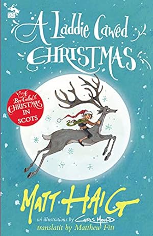 Bild des Verkufers fr A Laddie Cawed Christmas: A Boy Called Christmas in Scots zum Verkauf von WeBuyBooks