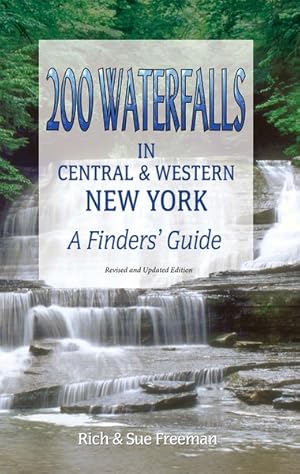 Seller image for 200 Waterfalls in Central and Western New York : A Finder's Guide for sale by GreatBookPrices