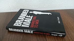 Image du vendeur pour Branded Male: Marketing to Men mis en vente par BoundlessBookstore