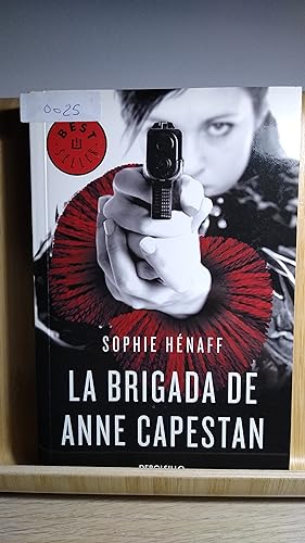 Image du vendeur pour LA BRIGADA DE ANNE CAPESTAN mis en vente par Suspiria Libros