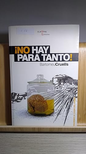 Seller image for NO HAY PARA TANTO! for sale by Suspiria Libros