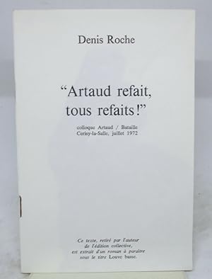 "Artaud refait, tous refaits!" Colloque Artaud / Bataille, Cerisy-la-Salle, juillet 1972
