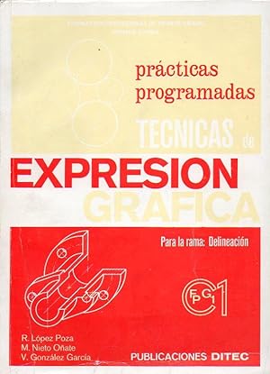 Seller image for PRCTICAS PROGRAMADAS. TCNICAS DE EXPRESIN GRFICA. Para la Rama de Delineacin. for sale by TraperaDeKlaus