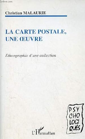 La carte postale, une oeuvre - Ethnographie d'une collection - Collection " Psycho-Logiques ".