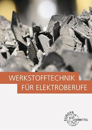Bild des Verkufers fr Werkstofftechnik fr Elektroberufe zum Verkauf von AHA-BUCH GmbH