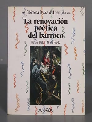 Imagen del vendedor de La renovacin potica del barroco. Rafael Balbn N. de Prado a la venta por EL DESVAN ANTIGEDADES