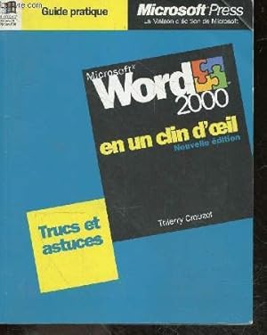Microsoft Word 2000 en un clin d'oeil - nouvelle edition - trucs et astuces - guide pratique