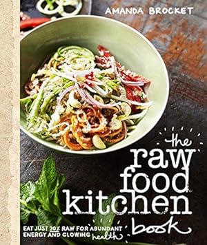 Bild des Verkufers fr The Raw Food Kitchen Book zum Verkauf von WeBuyBooks