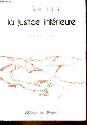 Bild des Verkufers fr La justice intrieure - Collection Ixtlan. zum Verkauf von Le-Livre