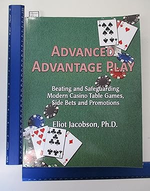 Seller image for Advanced Advantage Play: Beating and Safeguarding Modern Casino Table Games, Side Bets and Promotions for sale by Coas Books