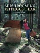 Seller image for Mushrooming without Fear for sale by WeBuyBooks
