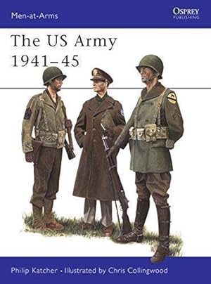 Bild des Verkufers fr United States Army 1941 - 45 (Men-at-arms Series - 70) zum Verkauf von WeBuyBooks