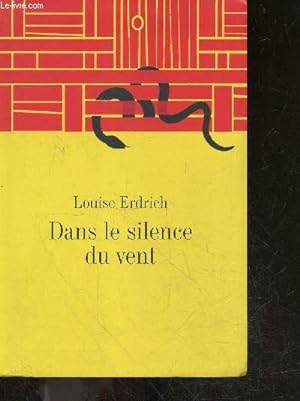 Imagen del vendedor de Dans le silence du vent - roman a la venta por Le-Livre