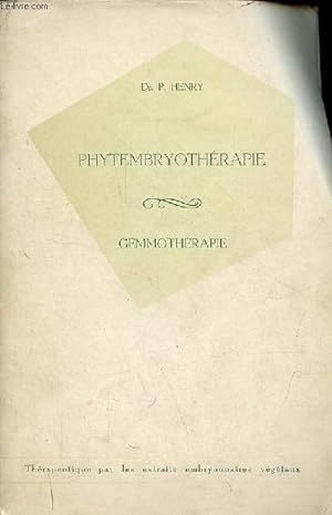 Phytembryothérapie - Gemmothérapie - Thérapeutique par les extraits embryonnaires végétaux.