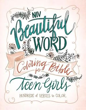 Seller image for NIV, Beautiful Word Coloring Bible for Teen Girls, Hardcover: Hundreds of Verses to Color (Hardback or Cased Book) for sale by BargainBookStores