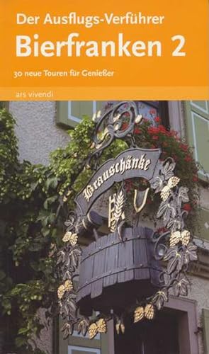 Bild des Verkufers fr Der Ausflugs-Verfhrer: Bierfranken 2. 30 neue Touren fr Genieer. zum Verkauf von ANTIQUARIAT ERDLEN