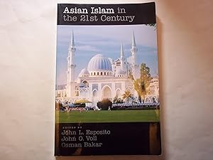 Seller image for Asian Islam in the 21st Century. NINE PAGES UNDERLINED IN INK for sale by Carmarthenshire Rare Books