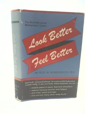Seller image for Look better, feel better: The world renowned Mensendieck system of functional movements- for a youthful body and vibrant health for sale by ThriftBooksVintage