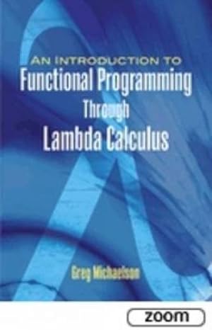 Seller image for An Introduction to Functional Programming Through Lambda Calculus (Dover Books on MaTHEMA 1.4tics) for sale by WeBuyBooks