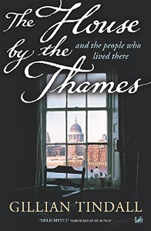 Seller image for The House by the Thames: and the People Who Lived There for sale by WeBuyBooks