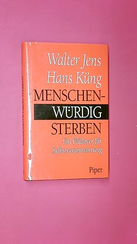 Bild des Verkufers fr MENSCHENWRDIG STERBEN. ein Pldoyer fr Selbstverantwortung zum Verkauf von HPI, Inhaber Uwe Hammermller