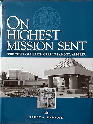 On Highest Mission Sent Health Care in Lamont, Alberta