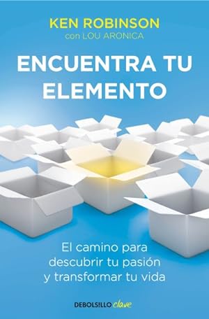 Seller image for Encuentra tu element / Finding Your Element : El Camino Para Discubrir to Pasin Y Transformar Tu Vida / The Way to Discover Passion and Transform Your Life -Language: spanish for sale by GreatBookPrices