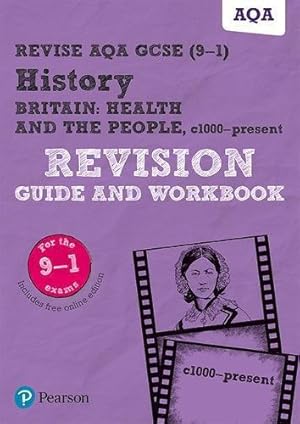 Immagine del venditore per Pearson REVISE AQA GCSE (9-1) History Britain: Health and the people, c1000 to the present day Revision Guide and Workbook : For 2024 and 2025 . learning, 2022 and 2023 assessments and exams venduto da WeBuyBooks