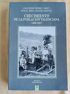 Seller image for CRECIMIENTO DE LA POBLACION VALENCIANA (1609 - 1857) for sale by SUEOS DE PAN