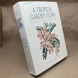 Seller image for A Tropical Garden Flora: Plants Cultivated In The Hawaiian Islands And Other Tropical Places for sale by The Bookman & The Lady