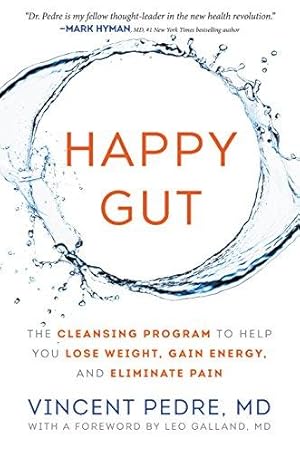 Bild des Verkufers fr Happy Gut: The Cleansing Program to Help You Lose Weight, Gain Energy, and Eliminate Pain zum Verkauf von WeBuyBooks