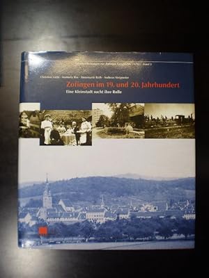 Seller image for Zofingen im 19. und 20. Jahrhundert. Eine Kleinstadt sucht ihre Rollen for sale by Buchfink Das fahrende Antiquariat