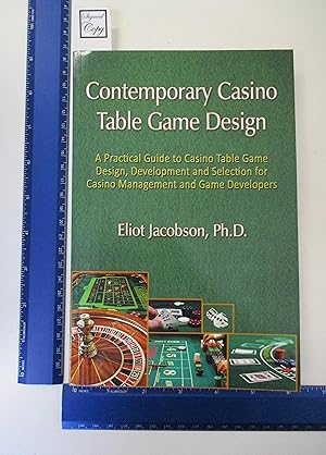 Seller image for Contemporary Casino Table Game Design: A Practical Guide to Casino Table Game Design, Development and Selection for Casino Management and Game Developers for sale by Coas Books