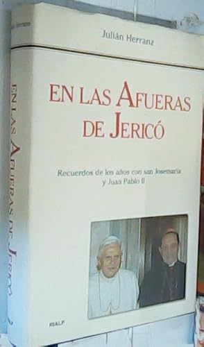 Seller image for En las afueras de Jeric : recuerdos de los aos con San Josemara y Juan Pablo II for sale by Librera La Candela