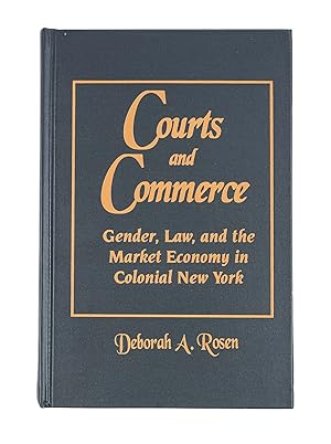 Imagen del vendedor de Courts and Commerce: Gender, Law, and the Market Economy in Colonial. a la venta por The Lawbook Exchange, Ltd., ABAA  ILAB
