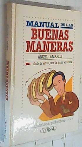 Immagine del venditore per Manual de las buenas maneras. Gua de estilo para la gente educada venduto da Librera La Candela