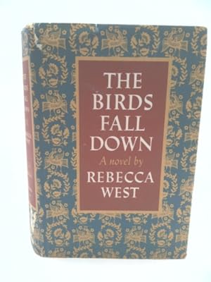 Seller image for The Birds Fall Down for sale by ThriftBooksVintage