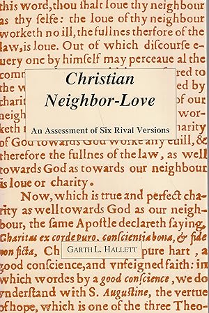 Imagen del vendedor de Christian Neighbor Love: An Assessment of Six Rival Versions a la venta por A Cappella Books, Inc.