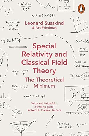 Bild des Verkufers fr Special Relativity and Classical Field Theory: Theoretical Minimum zum Verkauf von WeBuyBooks 2