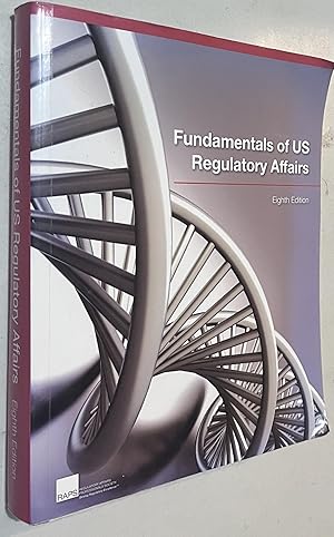 Immagine del venditore per Fundamentals of US Regulatory Affairs, Eighth Edition venduto da Once Upon A Time