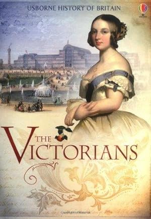 Seller image for Victorians (Usborne British History) (History of Britain) for sale by WeBuyBooks 2