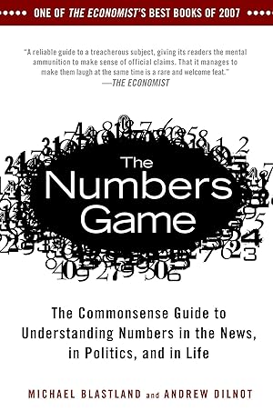 Bild des Verkufers fr The Numbers Game: The Commonsense Guide to Understanding Numbers in the News, in Politics, and in L Ife zum Verkauf von moluna