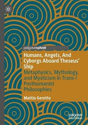 Seller image for Humans, Angels, And Cyborgs Aboard Theseus' Ship for sale by BuchWeltWeit Ludwig Meier e.K.