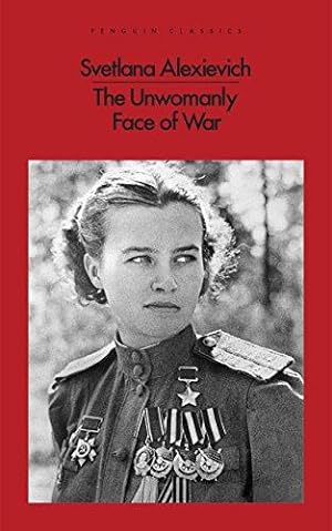 Seller image for The Unwomanly Face of War for sale by WeBuyBooks 2